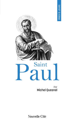 Prier 15 jours avec saint Paul : année saint Paul