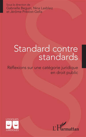 Standard contre standards : réflexions sur une catégorie juridique en droit public