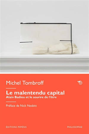 Le malentendu capital : Alain Badiou et le sourire de l'être