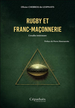 Rugby et franc-maçonnerie : l'ovalie intérieure