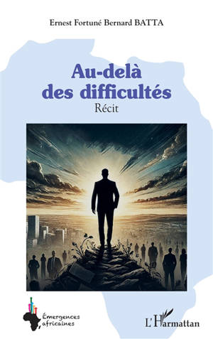 Au-delà des difficultés : récit