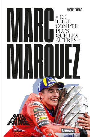 Marc Marquez : ce titre compte plus que les autres