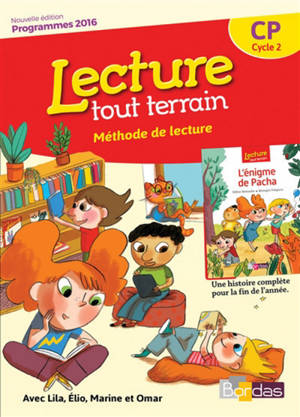 Lecture tout terrain, méthode de lecture, CP, cycle 2 : avec Lila, Elio, Marine et Omar : programmes 2016