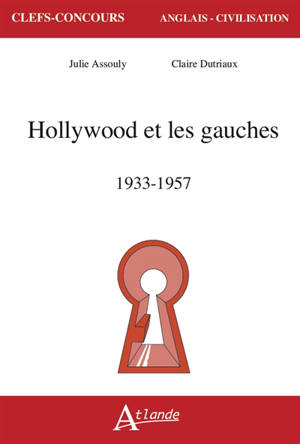 Hollywood et les gauches : 1933-1957