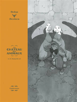 Le château des animaux. Vol. 4. Le sang du roi