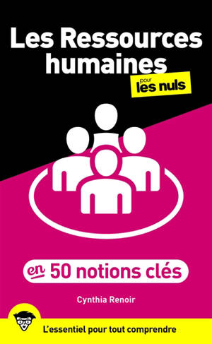 Les ressources humaines pour les nuls en 50 notions clés : l'essentiel pour tout comprendre