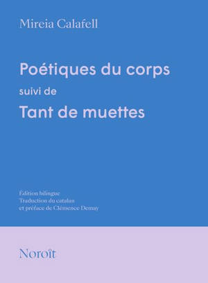 Poétiques du corps, suivi de Tant de muettes