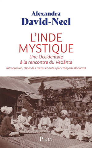 L'Inde mystique : rencontre d'une occidentale avec le vedanta