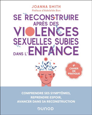 Se reconstruire après des violences sexuelles subies dans l'enfance