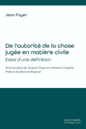 De l'autorité de la chose jugée en matière civile : essai d'une définition