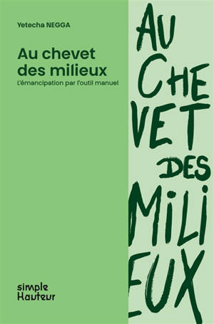 Au chevet des milieux : l'émancipation par l'outil manuel