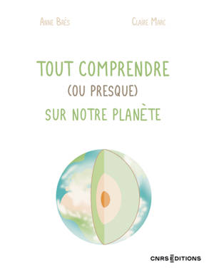 Tout comprendre (ou presque) sur notre planète