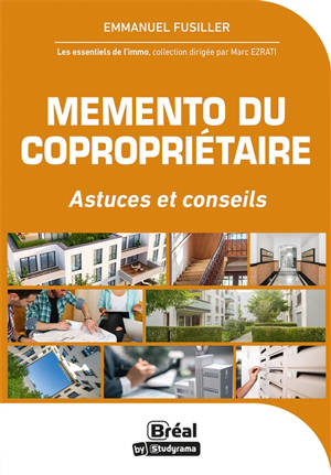 Mémento du copropriétaire : astuces et conseils