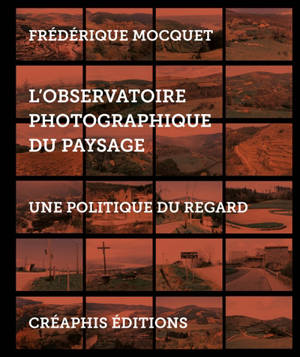L'Observatoire photographique du paysage : une politique du regard