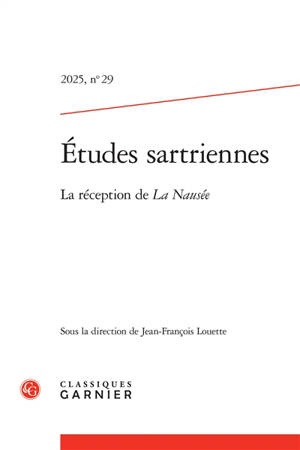 Etudes sartriennes, n° 29. La réception de La nausée