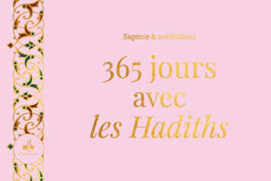 365 jours avec les hadiths : sagesse & méditation : rose