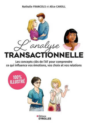 L'analyse transactionnelle : 100 % illustré