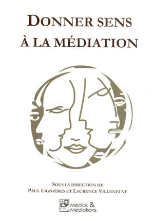 Donner sens à la médiation