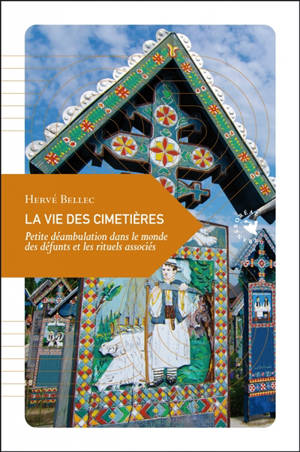 La vie des cimetières : petite déambulation dans le monde des défunts et les rituels associés