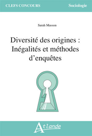 Diversité des origines : inégalités et méthodes d'enquêtes