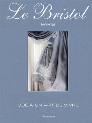 Le Bristol Paris : ode à un art de vivre
