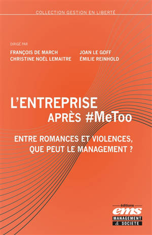 L'entreprise après #MeToo : entre romances et violences, que peut le management ?