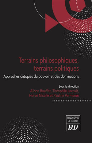 Terrains philosophiques, terrains politiques : approches critiques du pouvoir et des dominations