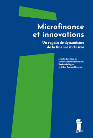 Microfinance et innovations : un regain de dynamisme de la finance inclusive