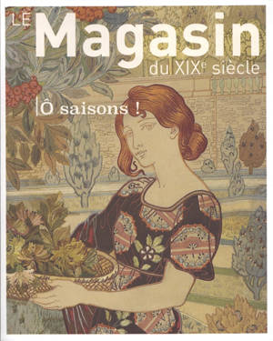 Magasin du XIXe siècle (Le), n° 15. O saisons !