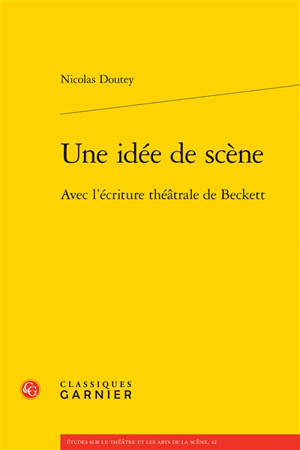 Une idée de scène : avec l'écriture théâtrale de Beckett