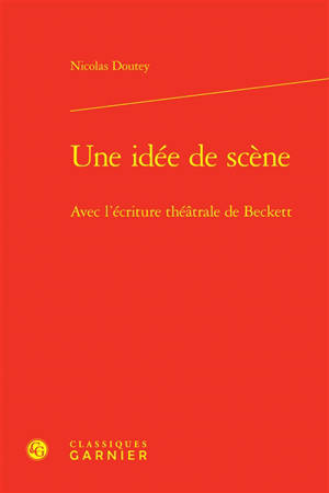 Une idée de scène : avec l'écriture théâtrale de Beckett