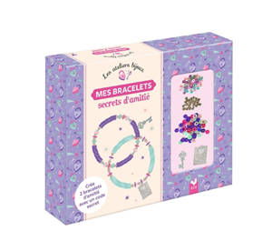 Mes bracelets secrets d'amitié : coffret avec accessoires