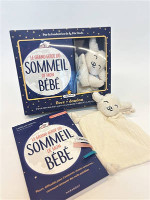 Le grand guide du sommeil de mon bébé : coffret livre + doudou pour offrir des nuits paisibles à bébé et à ses parents