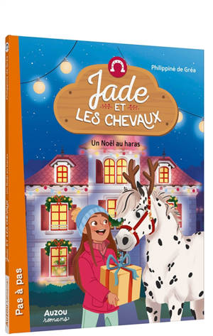 Jade et les chevaux. Un Noël au haras