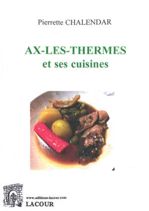 Ax-les-Thermes et ses cuisines