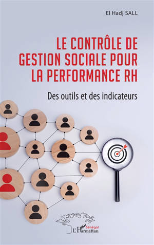 Le contrôle de gestion sociale pour la performance RH : des outils et des indicateurs