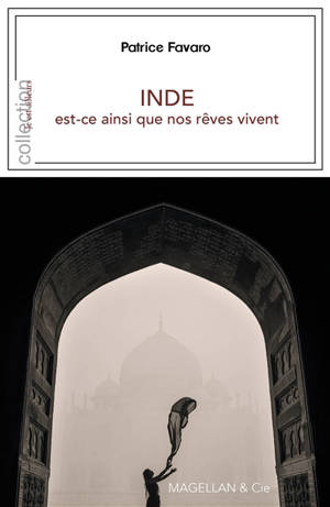 Inde : est-ce ainsi que nos rêves vivent