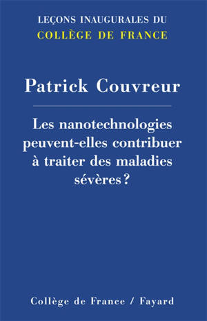 Les nanotechnologies peuvent-elles contribuer à traiter des maladies sévères ?