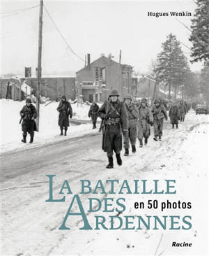 La bataille des Ardennes en 50 photos
