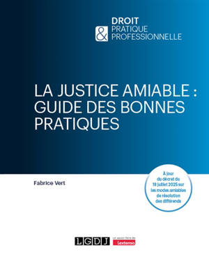 La justice amiable : guide des bonnes pratiques