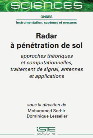 Radar à pénétration de sol : approches théoriques et computationnelles, traitement de signal, antennes et applications