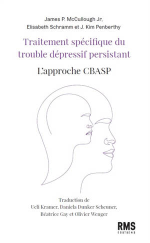 Traitement spécifique du trouble dépressif persistant : l'approche CBASP