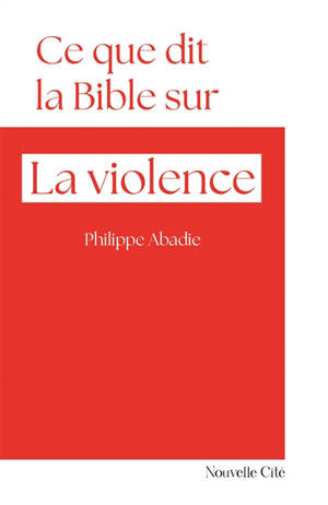 Ce que dit la Bible sur la violence