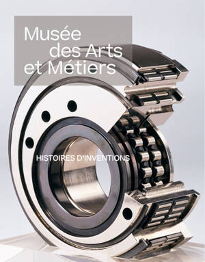 Musée des arts et métiers : histoires d'inventions