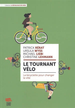 Le tournant vélo : la bicyclette pour changer la ville