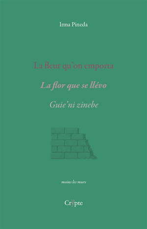 La fleur qu'il emporta. La flor que se llevo. Guie'ni zinebe