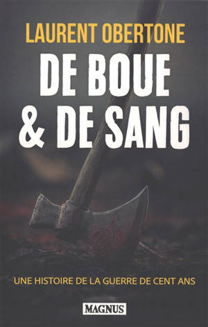 De boue & de sang : une histoire de la guerre de Cent Ans