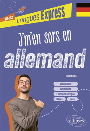 J'm'en sors en allemand : B1-B2