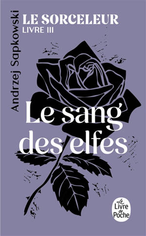 Le sorceleur. Vol. 3. Le sang des elfes