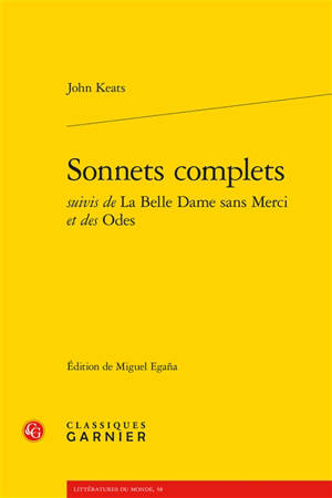 Sonnets complets. La belle dame sans merci. Odes